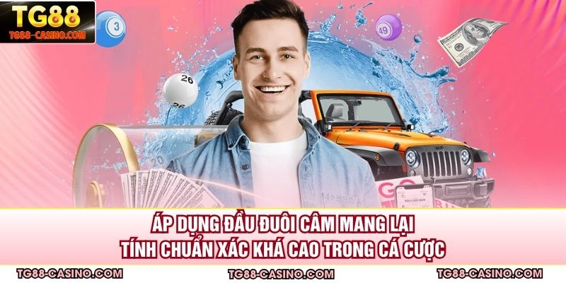Áp dụng đầu đuôi câm mang lại tính chuẩn xác khá cao trong cá cược